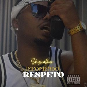 Imponiendo Respeto (Explicit)