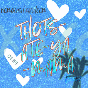 THOTS-ATE-YA-MAMA (Explicit)