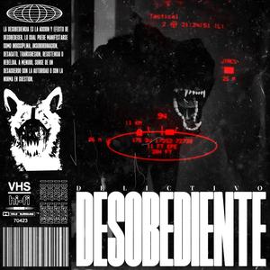 DESOBEDIENTE (Explicit)