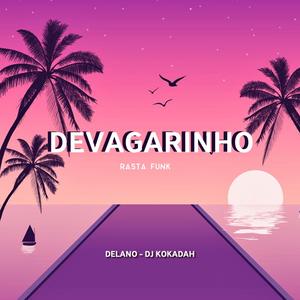 Devagarinho / Rasta Funk