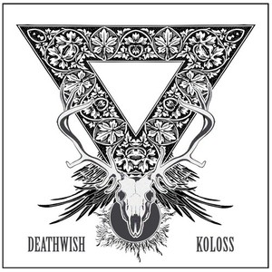 Deathwish / Koloss