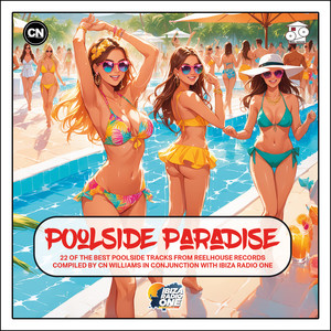 Poolside Paradise - Compiled by CN Williams (in conjunction with Ibiza Radio One)