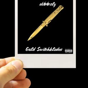 Gold Switchblades (Explicit)