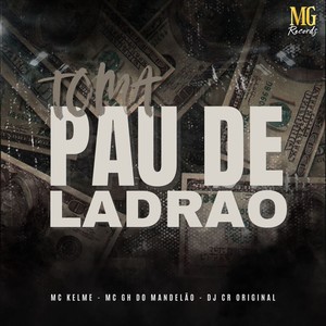 TOMA PAU DE LADRÃO (Explicit)