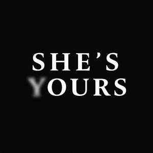SHE'S (Y) OURS (feat. Flames the one) (Explicit)