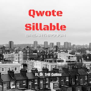 Breakthrough (feat. Dr. Trill Collins|Explicit)
