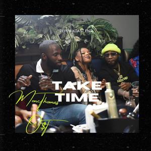 Take Time (feat. O$T) [Explicit]