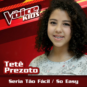 Seria Tão Fácil (Ao Vivo / The Voice Brasil Kids 2017)