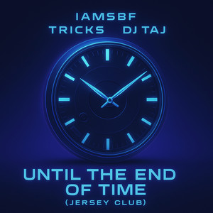 Until The End of Time (Jersey Club)