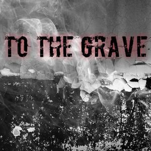 To the Grave (feat. Excalibar)