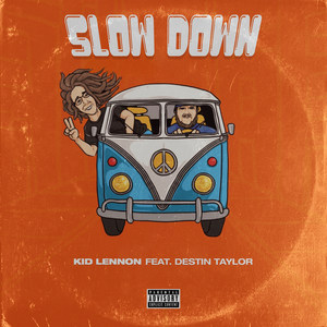 Slow Down(feat. Destin Taylor & Joey Sativa) (Explicit)