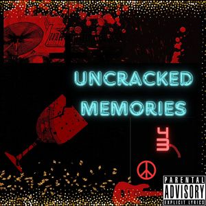 Uncracked Memories (Explicit)