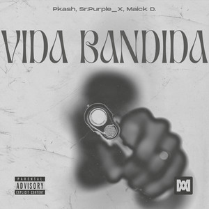 Vida Bandida (Explicit)