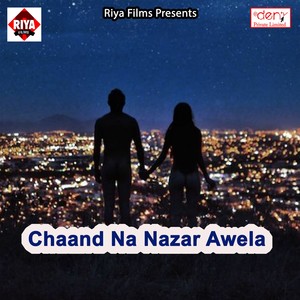 Chaand Na Nazar Awela