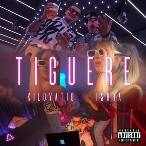 Tiguere (feat. Isrra) [Explicit]