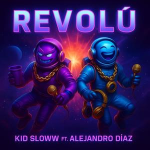 Revolú (feat. Alejandro diaz) (Explicit)