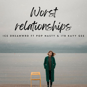 Worst Relationships (Explicit)