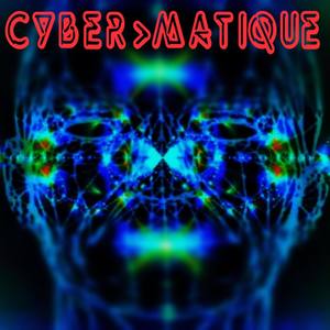 Cyber-Matique