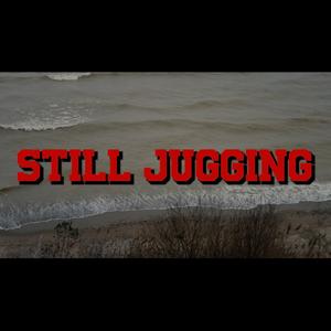 Still Juggin (Explicit)