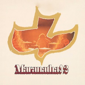 Maranatha! Vol. 2