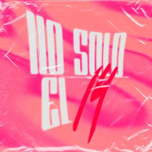 No solo el 14 (feat. dgrndz) (Explicit)