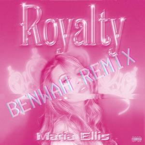 Royalty (Benwah Remix|Explicit)
