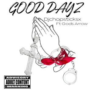 Good Dayz (Explicit)