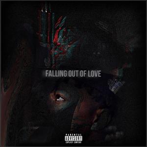 Falling Out Of Love (Explicit)