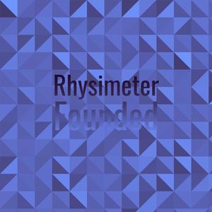 Rhysimeter Founded