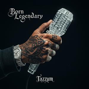 Born Legendary (Explicit)