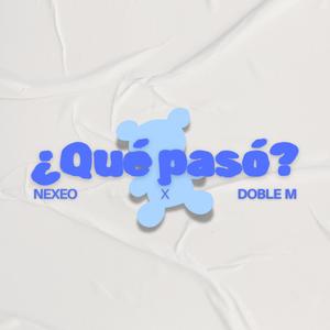 ¿QUÉ PASÓ? (Explicit)