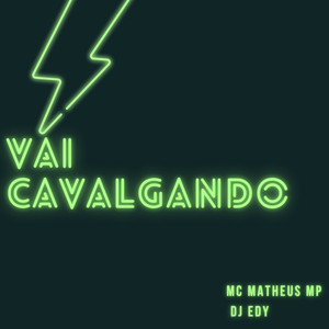 Vai Cavalgando (Explicit)