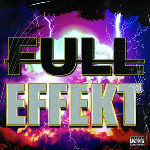 FULL EFFEKT (Explicit)