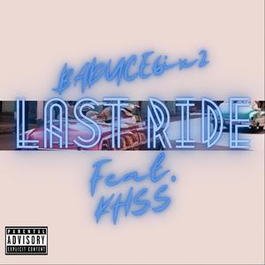 Last Ride(feat. Khss) (Explicit)