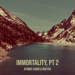 Immortality, Pt 2