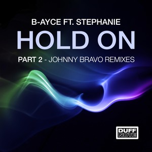 Hold On - Pt. 2 - Johnny Bravo Remixes