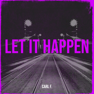 Let It Happen (Explicit)