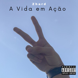 A Vida em Ação (Explicit)