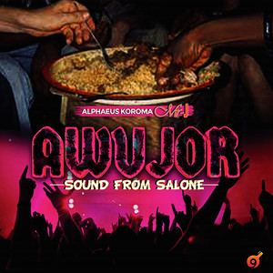 Awujor- Sounds from Salone Deluxe