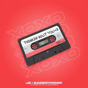 Thinkin' Bout You (feat. Bad Boy Mook) (Explicit)