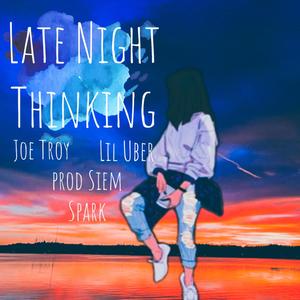 Late Night Thinking (Explicit)