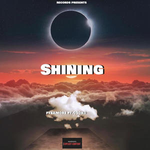 Shining (feat. Fyeamore) (Explicit)