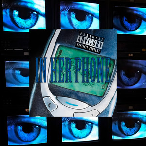 IN HER PHONE (Explicit)