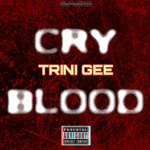 Cry Blood (Explicit)