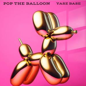 Pop the Balloon (Explicit)