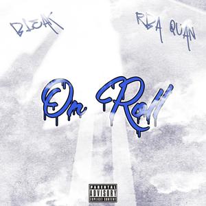 On Roll (feat. RBA QUAN) [Explicit]