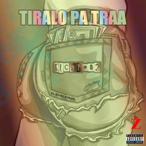 Tiralo Pa Traa (Explicit)