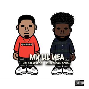 My Lil Yea (feat. John Fuggin Dough) [Explicit]