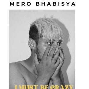 MERO BHABISYA (feat. aasisbeats) (Explicit)