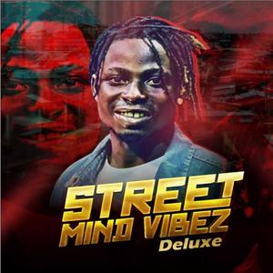 STREET MIND VIBEZ DELUXE